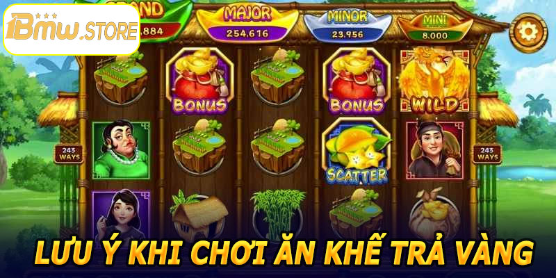Lưu ý khi chơi Ăn Khế Trả Vàng 1BMW